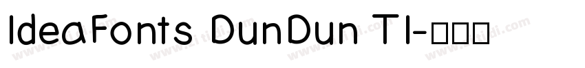 IdeaFonts DunDun TI字体转换